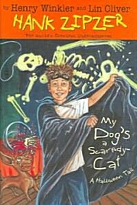 My Dogs a Scaredy-Cat: A Halloween Tail (Hardcover)