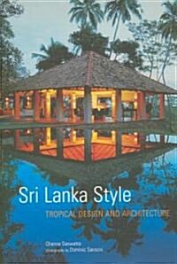 Sri Lanka Style: Tropical Design and Architecture (Hardcover)