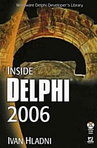 Inside Delphi 2006 (W/CD) [With CDROM] (Paperback)