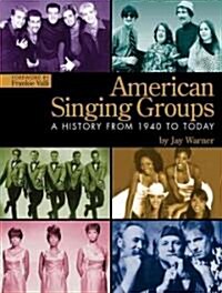 American Singing Groups: A History From 1940 to Today (Paperback)