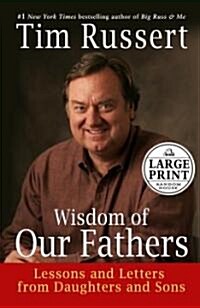 Wisdom of Our Fathers (Hardcover, Large Print)