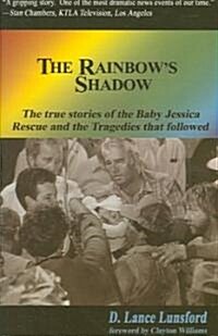 The Rainbows Shadow (Paperback)