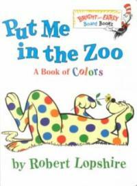 Put Me in the Zoo (Board Books)