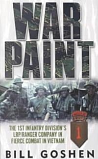 War Paint: The 1st Infantry Divisions Lrp/Ranger Company in Fierce Combat in Vietnam (Mass Market Paperback)