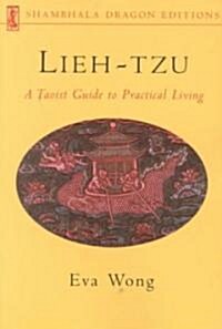 Lieh-Tzu: A Taoist Guide to Practical Living (Paperback, Revised)