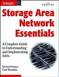 Storage Area Network Essentials: A Complete Guide to Understanding and Implementing Sans (Paperback)