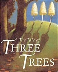 The Tale of Three Trees: A Traditional Folktale (Board Books)