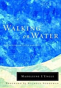 [중고] Walking on Water: Reflections on Faith and Art (Hardcover)
