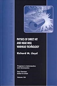 Physics of Direct Hit and Near Miss Warhead Technology (Hardcover)