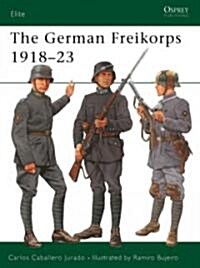 The German Freikorps 1918–23 (Paperback)