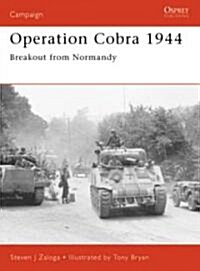 Operation Cobra 1944 : Breakout from Normandy (Paperback)