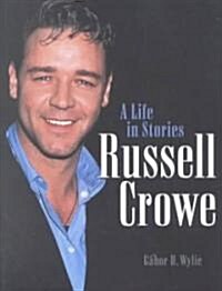Russell Crowe: A Life in Stories (Paperback)