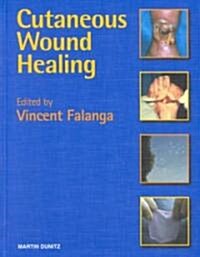 Cutaneous Wound Healing (Hardcover)