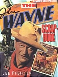 The John Wayne Scrapbook (Paperback, Revised, Updated)