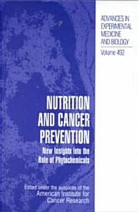 Nutrition and Cancer Prevention: New Insights Into the Role of Phytochemicals (Hardcover, 2001)