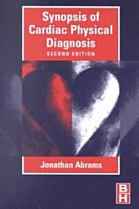 Synopsis of Cardiac Physical Diagnosis (Paperback, 2nd)