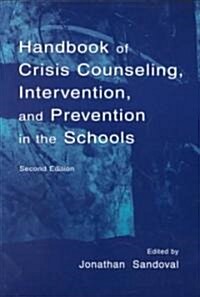 Handbook of Crisis Counseling, Intervention, and Prevention in the Schools (Paperback, 2nd)