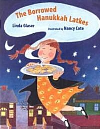 The Borrowed Hanukkah Latkes (Paperback)