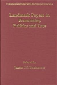 Landmark Papers in Economics, Politics and Law Selected By James M. Buchanan (Hardcover)