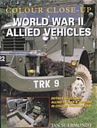 World War II Allied Vehicles (Hardcover)