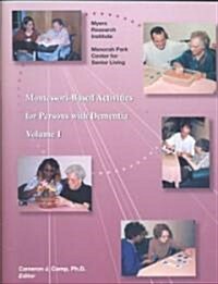 Montessori-Based Activities for Persons with Dementia, Vol 1 (Paperback)