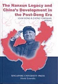 The Nanxun Legacy and Chinas Development in the Post-Deng Era (Hardcover)