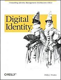 Digital Identity: Unmasking Identity Management Architecture (Ima) (Paperback)