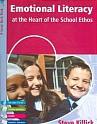 Emotional Literacy at the Heart of the School Ethos [With CDROM] (Paperback)