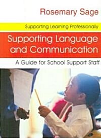 [중고] Supporting Language and Communication : A Guide for School Support Staff (Paperback)