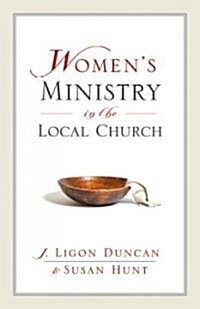Womens Ministry in the Local Church (Paperback)