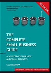 The Complete Small Business Guide : A Sourcebook for New and Small Businesses (Paperback, 8th Edition, Revised and Updated)