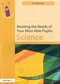 Meeting the Needs of Your Most Able Pupils: Science (Paperback)