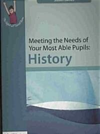 Meeting the Needs of Your Most Able Pupils: History (Paperback)