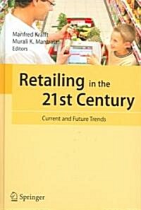 Retailing in the 21st Century: Current and Future Trends (Hardcover)