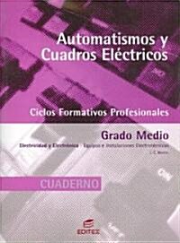 Automatismos y cuadros electricos/ Automatisms and Electrical Panels (Paperback, CSM, Workbook)
