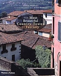 The Most Beautiful Country Towns of Tuscany (Hardcover)