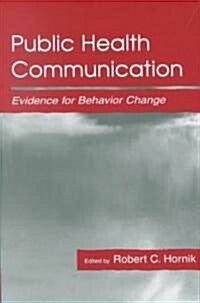 Public Health Communication: Evidence for Behavior Change (Paperback)