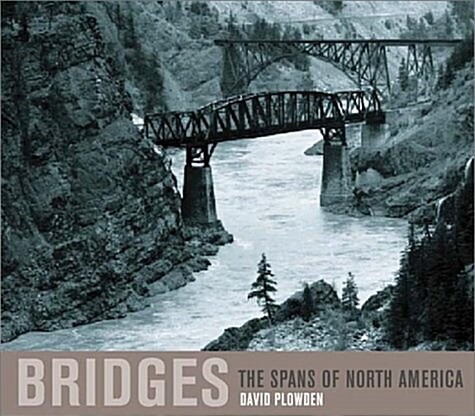 Bridges: The Spans of North America (Hardcover, Rev)