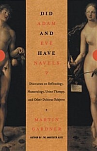 Did Adam and Eve Have Navels?: Debunking Pseudoscience (Paperback)