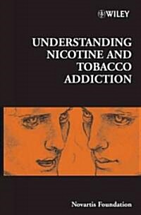 Understanding Nicotine and Tobacco Addiction (Hardcover)