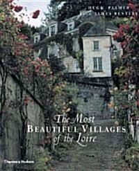 The Most Beautiful Villages of the Loire (Hardcover)