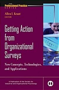 Getting Action from Organizational Surveys: New Concepts, Technologies, and Applications (Hardcover)