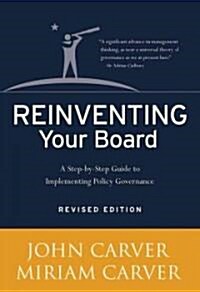 Reinventing Your Board: A Step-By-Step Guide to Implementing Policy Governance (Hardcover, 2, Revised)