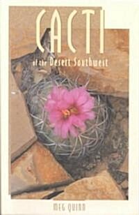 Cacti of the Desert Southwest (Paperback)