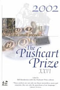 The Pushcart Prize XXVI: Best of the Small Presses 2002 Edition (Hardcover, 2002)