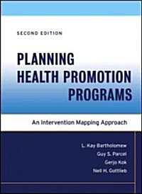 Planning Health Promotion Programs (Hardcover)