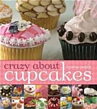 Crazy About Cupcakes (Paperback)