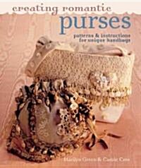 Creating Romantic Purses (Hardcover)