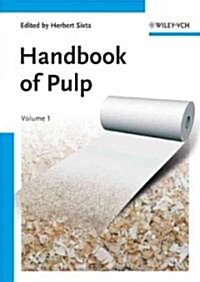 Handbook of Pulp, 2 Volume Set (Hardcover)