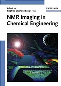 NMR Imaging in Chemical Engineering (Hardcover)
